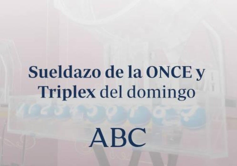 Sueldazo de la ONCE y Triplex del domingo domingo, 1 de junio de 2025