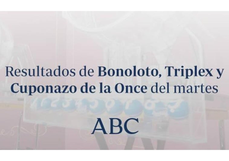 Resultados del Euromillones, La Bonoloto, Triplex y Cuponazo de la Once del martes, 20 de mayo de 2025